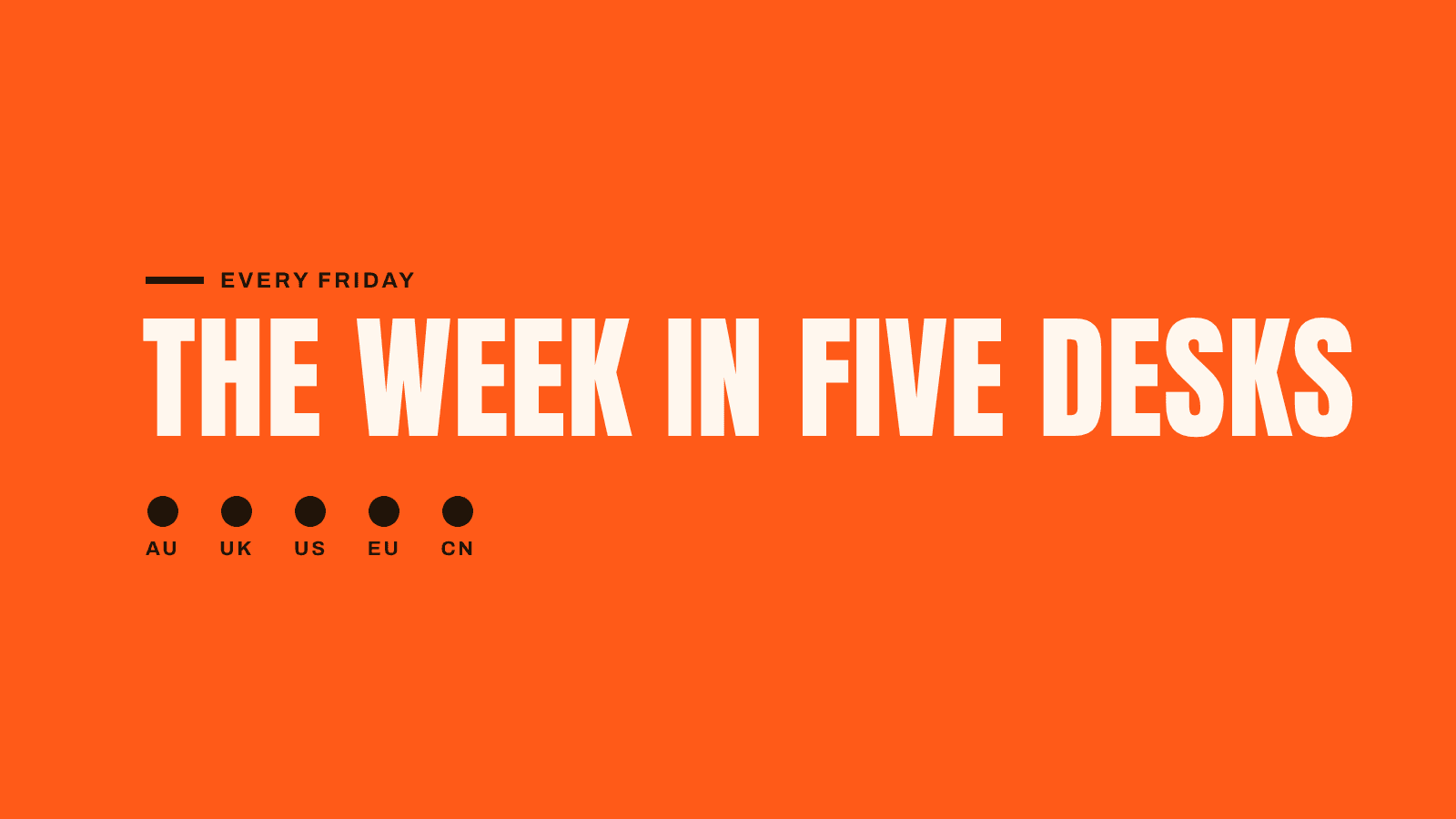 The week in five desks: 26 October 2026